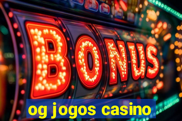 og jogos casino